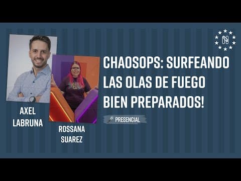 ChaosOps: Surfeando las olas de fuego bien preparados